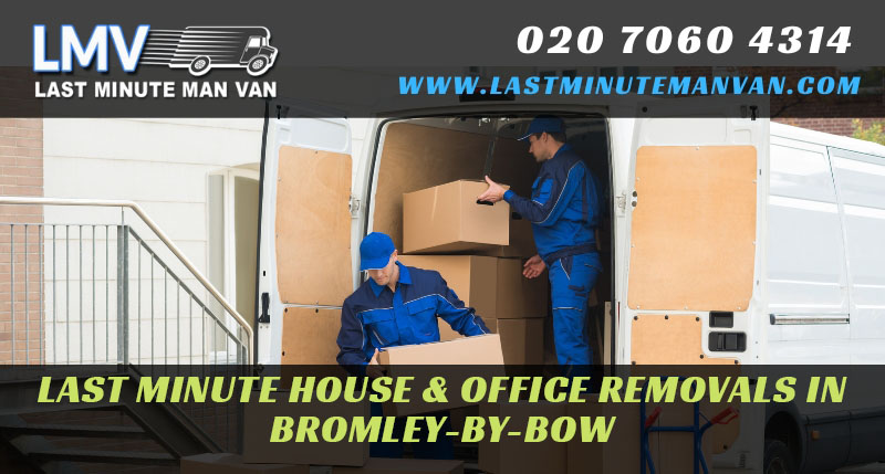 About Last Minute Removals Company in Bromley-by-Bow